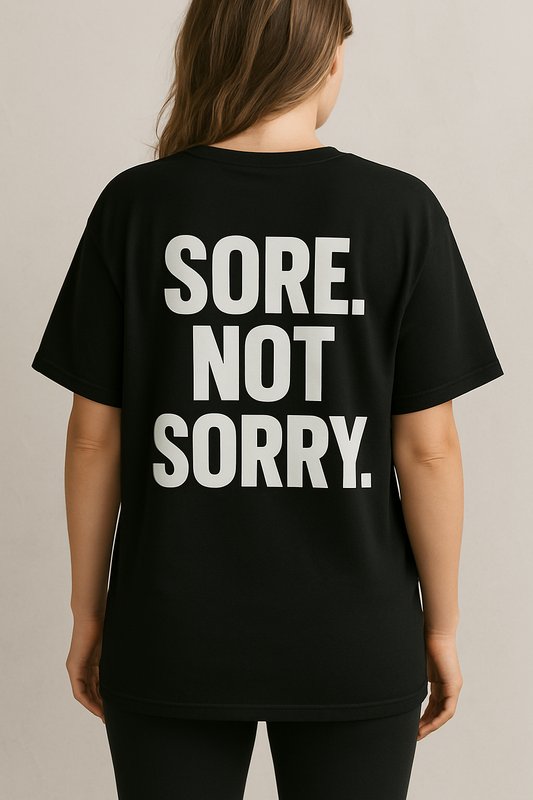 SORE. NOT SORRY. Tee – Black (Women's Unisex Fit)